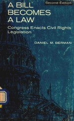 A BILL BECOMS A LAW CONGRESS ENACTS CIVIL RIGHTS LEGISLATION