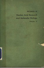 PROGRESS IN NUCLEIC ACID RESEARCH AND MOLECULAR BIOLOGY  VOLUME 17