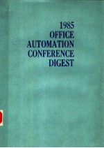 1985 OFFICE AUTOMATION CONFERENCE DIGEST