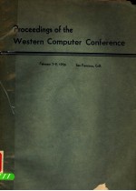 PROCEEDINGS OF THE WESTERN COMPUTER CONFERENCE HELD MARCH 7-9 1956