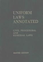 UNIFORM LAWS ANNOTATED CIVIL PROCEDURAL AND REMEDIAL LAWS