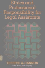 ETHICS AND PROFESSIONAL RESPONSIBILITY FOR LEGAL ASSISTANTS