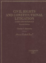 CIVIL RIGHTS AND CONSTITUTIONAL LITIGATION CASES AND MATERIALS