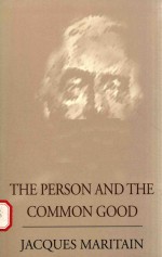 THE PERSON AND THE COMMON GOOD