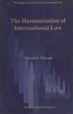 THE HAGUE ACADEMY OF INTERNATIONAL LAW THE HUMANIZATION OF INTERNATIONAL LAW