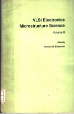 VLSI ELECTRONICS MICROSTRUCTURE SCIENCE VOLUME 9