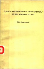 CLASSICAL AND QUANTUM FIELD THEORY OF EXACTLY SOLUBLE NONLINEAR SYSTEMS