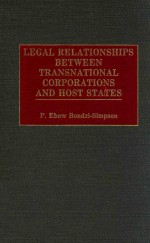 LEGAL RELATIONSHIPS BETWEEN TRANSNATIONAL CORPORATIONS AND HOST STATES