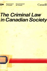 THE CRIMINAL LAW IN CANADIAN SOCIETY