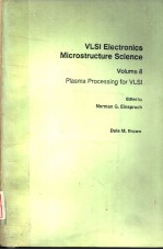 VLSI ELECTRONICS MICROSTRUCTURE SCIENCE VOLUME 8 PLASMA PROCESSING FOR VLSI