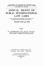 ANNUAL DIGEST OF PUBLIC INTERNATIONAL LAW CASES YESARS 1929 AND 1930