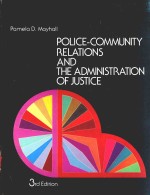 POLICE-COMMUNITY RELATIONS AND THE ADMINISTRATION OF JUSTICE