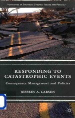 RESPONDING TO CATASTROPHIC EVENTS CONSEQUENCE MANAGEMENT AND POLLICIES