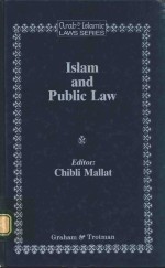 ISLAM AND PUBLIC LAW CLASSICAL AND CONTEMPORARY STUDIES