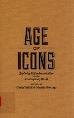 AGE OF ICONS EXPIORING PHILANTHROCAPITALISM IN THE CONTEMPORARY WORID