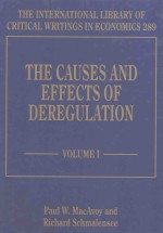 THE CAUSES AND EFFECTA OF DEREGUIATION VOIUME I