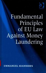 FUNDAMENTAI PRINCIPIES OF EU LAW AGAINST MONEY LAUNDERING