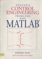 Solving Control Engineering Problems with MATLAB