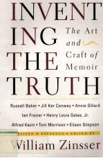 INVENTING THE TRUTH THE ART AND CRAFT OF MEMOIR REVISED AND EXPANDED SECOND EDITION