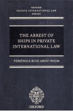 THE ARREST OF SHIPS IN PRIVATE INTERNATIONAL LAW