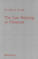 THE LAW RELATING TO FIREARMS