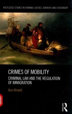 CRIMES OF MOBILITY CRIMINAL LAW AND THE REGULATION OF IMMIGRATION