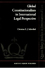 GLOBAL CONSTITUTIONALISM IN INTERNATIONAL LEGAL PERSPE