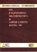 INTERNATIONAL SYMPOSIUM ON ENGINEERING MATHEMATICS & APPLICATIONS ISEMA-88