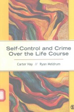 SELF-CONTROL AND CRIME OVER THE LIFE COURSE