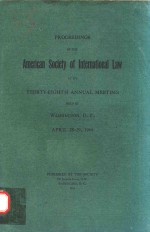 PROCEEDINGS OF THE AMERICAN SOCIETY OF INTERNATIONAL LAW AT ITS THIRY-SEVENTH ANNUAL MEETING HELD AT