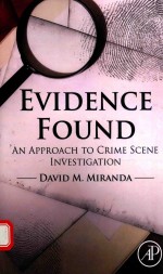 EVIDENCE FOUND AN APPROACH TO CRIME SCENE INVESTIGATION