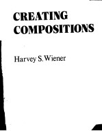 CREATING COMPOSITIONS THIRD EDITION