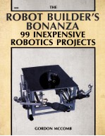 ROBOT BUILDER'S BONANZA:99 INEXPENSIVE ROBOTICS PROJECTS