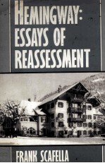 HEMINGWAY ESSAYS OF REASSESSMENT