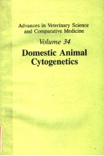 ADVANCES IN VETERINARY SCIENCE AND COMPARATIVE MEDICINE  VOLUME 34  DOMESTIC ANIMAL CYTOGENETICS