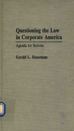 QUESTIONING THE LAW IN CORPORATE AMERICA AGENDA FOR REFORM