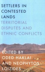 Settlers In Contested Lands Territorial Disputes And Ethnic Conflicts