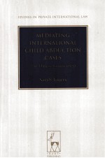 MEDIATING INTERNATIONAL CHILD ABDUCTION CASES  THE HAGUE CONVENTION