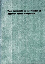 The 3rd Symposium on the Frontiers of Massively Parallel Computation