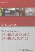 THE EBCYCLOPEDIA OF CRIMINOLOGY AND CRIMINAL JUSTICE VOLUME I