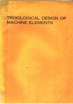 TRIBOLOGICAL DESIGN OF MACHINE ELEMENTS