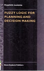 Fuzzy Logic for Planning and Decision Making