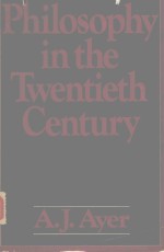 PHILOSOPHY IN THE TWENTIETH CENTURY