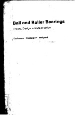 BALL AND ROLLER BEARINGS：THEORY，DESIGN，AND APPLICATION  SECOND EDITION