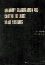 STABILITY，STABILIZATION AND CONTROL OF LARGE SCALE SYSTEMS