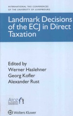 LANDMARK DECISIONS OF THE ECJ IN DIRECT TAXATION