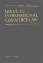 GUIDE TO INTERNATIONAL COMMERCE LAW VOLUME 1