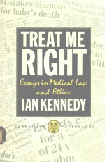 TREAT THE RIGHT ESSAYS IN MEDICAL LAW AND ETHICS