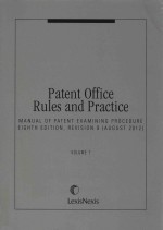 PATENT OFFICE RULES AND PRACTICE VOLUME 1 MANUAL OF PATENT EXAMING PROCEDURE  ORIGINAL EIGHTH EDITIO