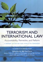 TERRORISM AND INTERNATIONAL LAW：ACCOUNTABILITY，REMEDIES，AND REFORM  A REPORT OF THE IBA TASK FORCE O